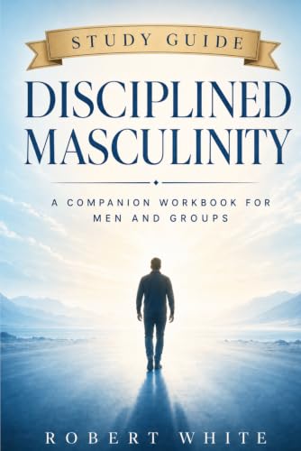 Disciplined Masculinity: Study Guide